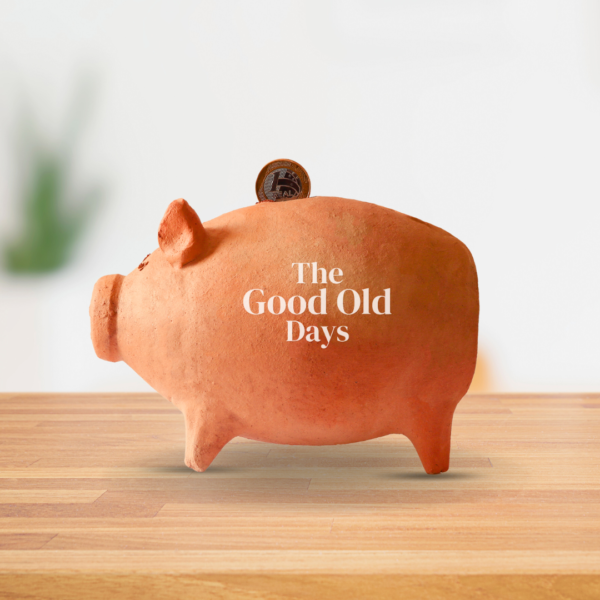 The Good Old Days PIGGY BANK