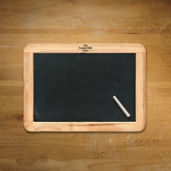 The Good Old Days SLATE
